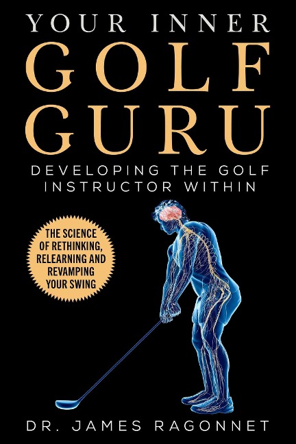 Your Inner Golf Guru - James Ragonnet