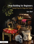 Cover-Bild zum Titel 'Prop Building for Beginners' von 'Eric Hart'