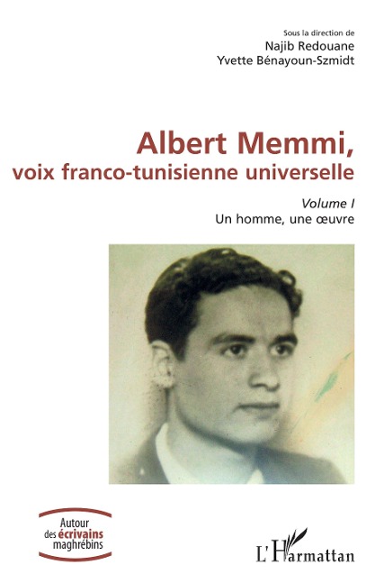 Albert Memmi, voix franco-tunisienne universelle - Redouane, Benayoun-Szmidt