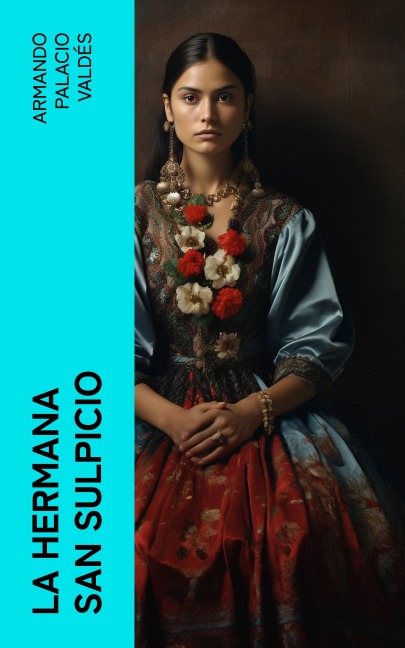 La hermana San Sulpicio - Armando Palacio Valdés