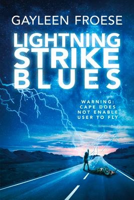 Lightning Strike Blues - Gayleen Froese