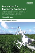 Cover-Bild zum Titel 'Miscanthus for Bioenergy Production' von 'Michael B. Jones'