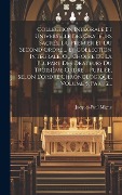 Cover-Bild zum Titel 'Collection Intégrale Et Universelle Des Orateurs Sacrés, Du Premier Et Du Second Ordre ... Et Collection Intégrale, Ou Choisie De La Plupart Des Orate' von 'Jacques-Paul Migne'