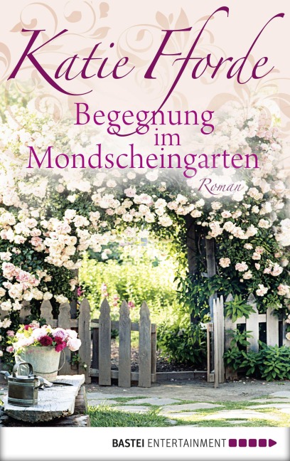 Begegnung im Mondscheingarten - Katie Fforde