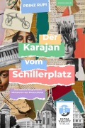 Cover-Bild zum Titel 'Der Karajan vom Schillerplatz' von 'Prinz Rupi'