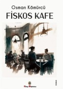 Cover-Bild zum Titel 'Fiskos Kafe' von 'Osman Kömürcü'