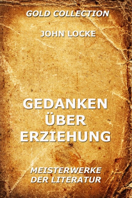 Gedanken über Erziehung - John Locke