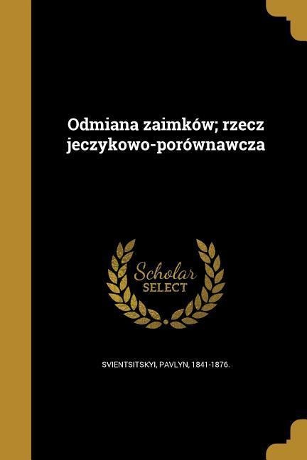 Odmiana zaimków; rzecz jeczykowo-porównawcza - 