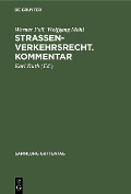 Straßenverkehrsrecht. Kommentar - Werner Full, Wolfgang Möhl
