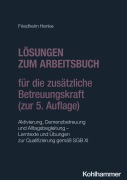 Cover-Bild zum Titel 'Lösungen zum Arbeitsbuch für die zusätzliche Betreuungskraft (zur 5. Auflage)' von 'Friedhelm Henke'