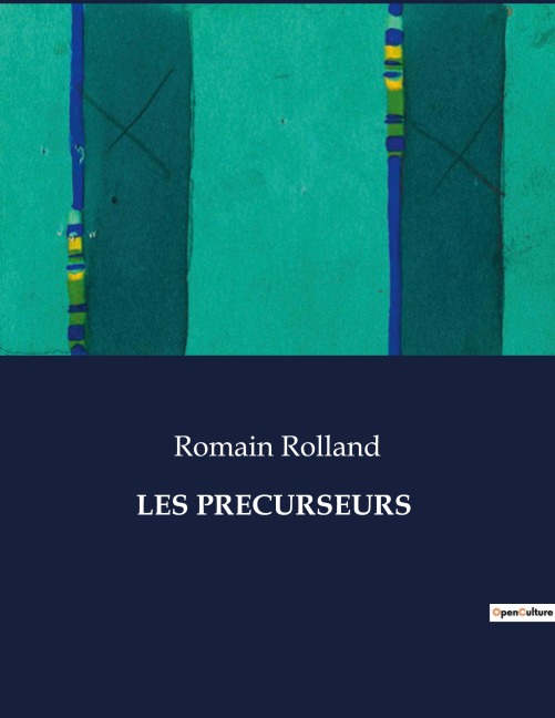 LES PRECURSEURS - Romain Rolland