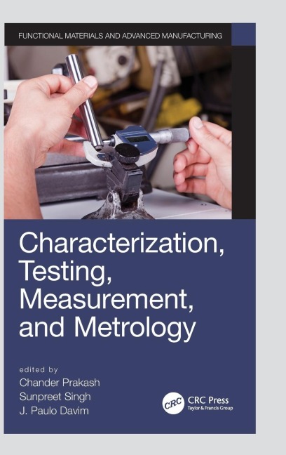 Characterization, Testing, Measurement, and Metrology - 