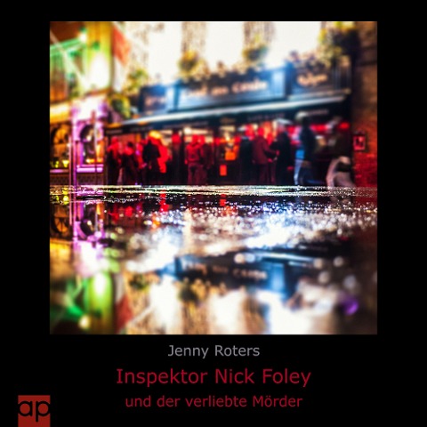 Inspektor Nick Foley und der verliebte Mörder - Jenny Roters