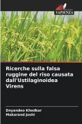 Cover-Bild zum Titel 'Ricerche sulla falsa ruggine del riso causata dall'Ustilaginoidea Virens' von 'Dnyandeo Khedkar, Makarand Joshi'