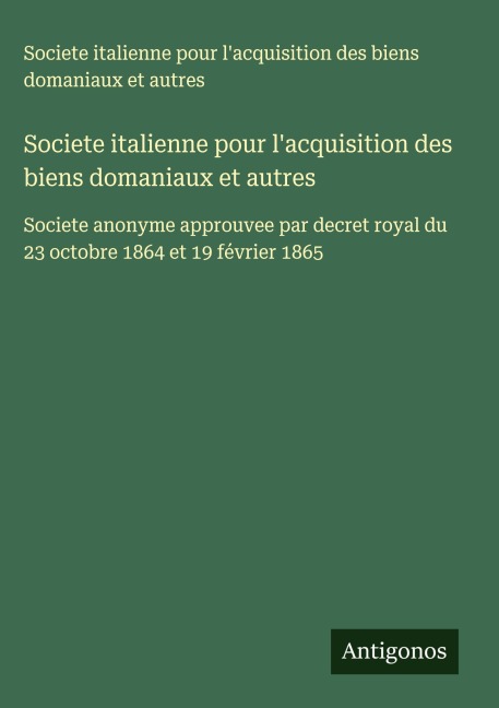 Societe italienne pour l'acquisition des biens domaniaux et autres - Societe italienne pour l'acquisition des biens domaniaux et autres