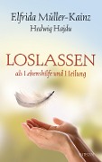 Cover-Bild zum Titel 'Loslassen' von 'Elfrida Müller-Kainz, Hedwig Hajdu'