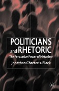 Politicians and Rhetoric - J. Charteris-Black