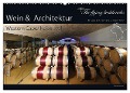 Wein & Architektur 2025 (Wandkalender 2025 DIN A2 quer), CALVENDO Monatskalender - The Flying Bushhawks