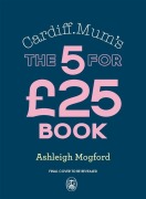 Cover-Bild zum Titel 'Cardiff Mum's Thrifty Feasts' von 'Ashleigh Mogford'