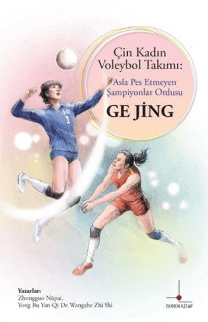 Cin Kadin Voleybol Takimi Asla Pes Etmeyen Sampiyonlar Ordusu - Zhongguo Nüpai
