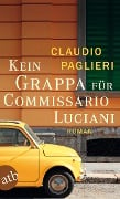 Kein Grappa für Commissario Luciani - Claudio Paglieri