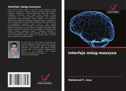 Cover-Bild zum Titel 'Interfejs mózg-maszyna' von 'Mohamed F. Issa'