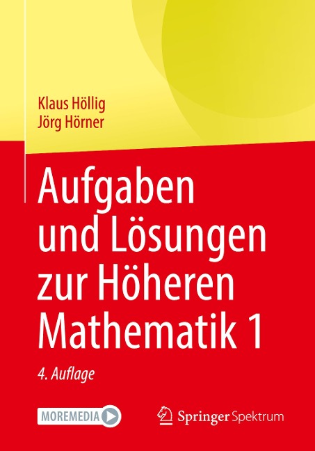 Aufgaben und Lösungen zur Höheren Mathematik 1 - Jörg Hörner, Klaus Höllig