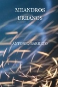 Cover-Bild zum Titel 'Meandros Urbanos' von 'Antonio Barreto'