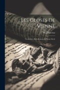 Cover-Bild zum Titel 'Les Gloses De Vienne: Vocabulaire Réto-Roman Du Xime Siécle' von 'Paul Marchot'