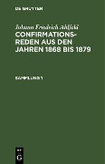 Cover-Bild zum Titel 'Johann Friedrich Ahlfeld: Confirmationsreden aus den Jahren 1868 bis 1879. Sammlung 1' von 'Fr. Ahlfeld'