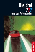 Cover-Bild zum Titel 'Die drei ??? und der Automarder (drei Fragezeichen)' von 'William Arden'
