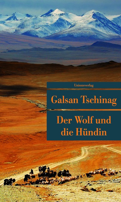 Der Wolf und die Hündin - Galsan Tschinag