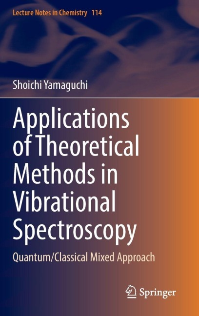 Applications of Theoretical Methods in Vibrational Spectroscopy - Shoichi Yamaguchi