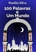 Cover-Bild zum Titel '100 Palavras E Um Mundo' von 'Natália Silva'