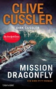 Cover-Bild zum Titel 'Mission Dragonfly' von 'Clive Cussler, Dirk Cussler'