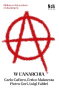 Cover-Bild zum Titel 'W l'anarchia' von 'Carlo Cafiero, Errico Malatesta, Pietro Gori, Luigi Fabbri'