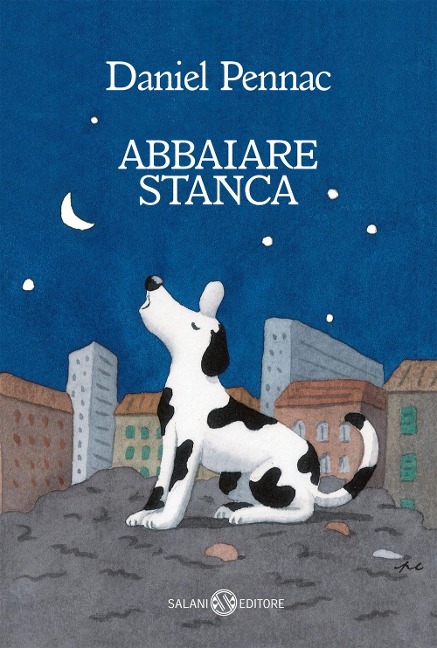 Abbaiare stanca - Daniel Pennac