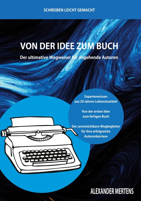 Von der Idee zum Buch - Alexander Mertens
