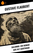 Cover-Bild zum Titel 'Salambo: Ein Roman aus Alt-Karthago' von 'Gustave Flaubert'