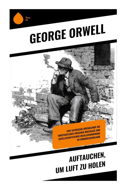 Auftauchen, um Luft zu holen - George Orwell