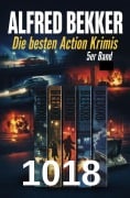 Cover-Bild zum Titel 'Die besten Action Krimis 5er Band 1018' von 'Alfred Bekker'