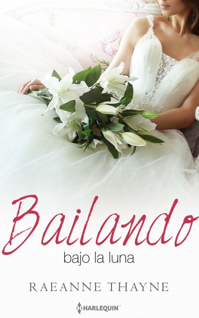 Bailando bajo la luna - Raeanne Thayne