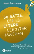 Cover-Bild zum Titel '50 Sätze, die es Eltern leichter machen' von 'Birgit Gattringer'