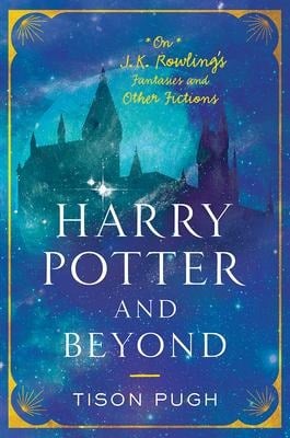 Harry Potter and Beyond - Tison Pugh