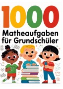 Cover-Bild zum Titel '1000 Matheaufgaben für Grundschüler - Rechnen üben leicht gemacht: Gemischte Aufgaben im Zahlenraum 20 & 100' von 'Pluspunkt'
