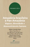 Amazônia brasileira e Pan-Amazônia - Roberto Saturnino Braga, Mauro Thury Vieira Sá, José Alberto Costa da Machado, Manuel Marcos Maciel Formiga, Roberto Ramos Santos