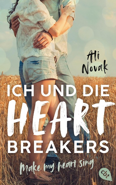Ich und die Heartbreakers - Make my heart sing - Ali Novak