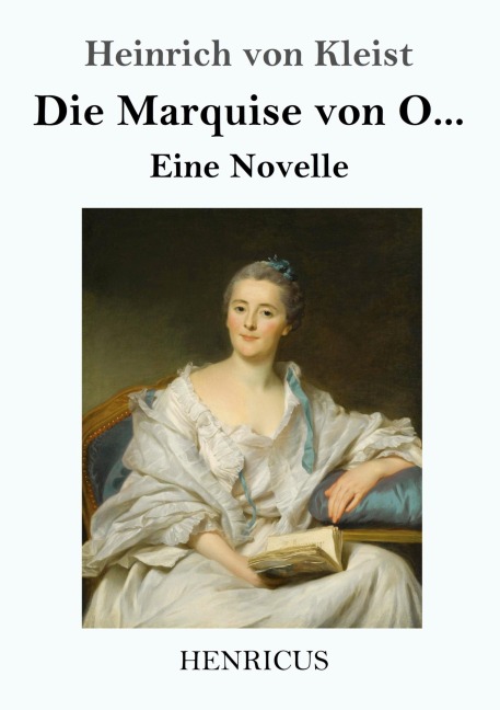 Die Marquise von O... - Heinrich von Kleist