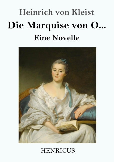 Die Marquise von O... - Heinrich von Kleist
