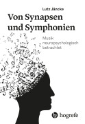 Cover-Bild zum Titel 'Von Synapsen und Symphonien' von 'Lutz Jäncke'